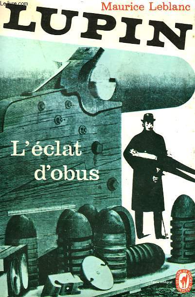 LUPIN - L'ECLAT D'OBUS