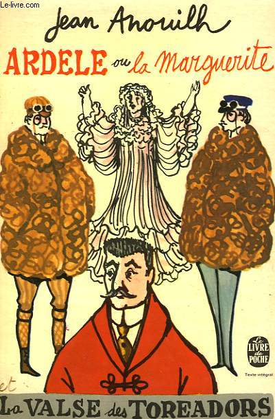 ARDELE OU LA MARGUERITE SUIVI DE LA VALSE DES TOREADORS