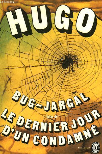 BUG-JARGAL SUIVI DE LE DERNIER DES JOURS D'UN CONDAMNE