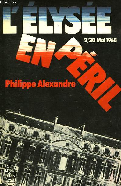 L'ELYSEE EN PERIL 2 - MAI 1968