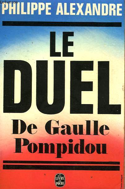 LE DUEL DE GAULLE POMPIDOU