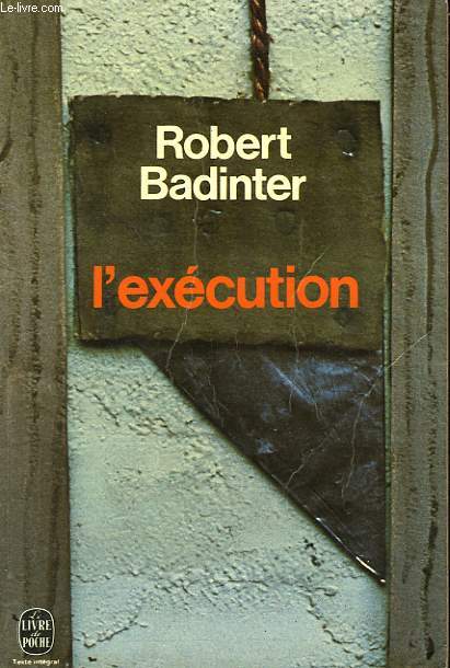 L'EXECUTION - BADINTER ROBERT - 1976 - Photo 1 sur 1