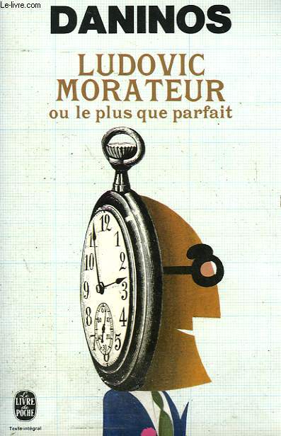 LUDOVIC MORATEUR OU LE PLUS QUE PARFAIT