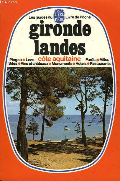 LES GUIDES DU LIVRE DE POCHE - GIRONDE LANDES