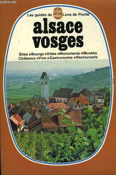 LES GUIDES DU LIVRE DE POCHE - ALSACE VOSGES