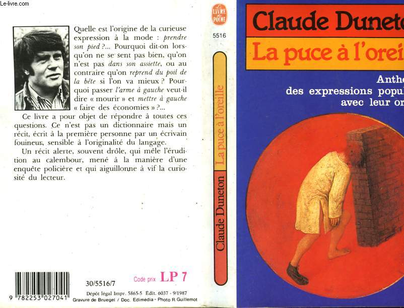 LA PUCE A L'OREILLE - ANTHOLOGIE DES EXPRESSIONS POPULAIRES AVEC LEURS ORIGINES