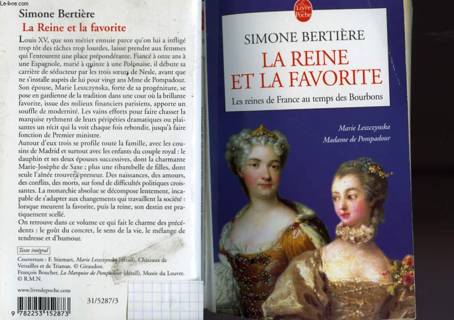 LA REINE ET LA FAVORITE - LES REINES DE FRANCE AU TEMPS DES BOURBON