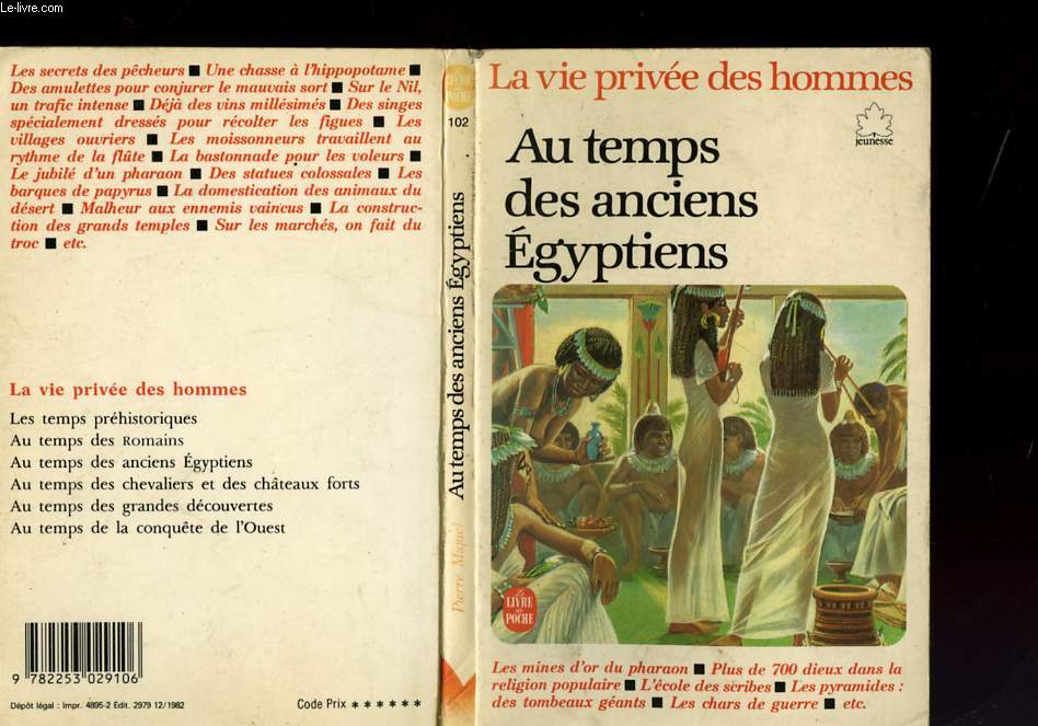 LA VIE PRIVE DES HOMMES - AU TEMPS DES ANCIENS EGYPTIENS