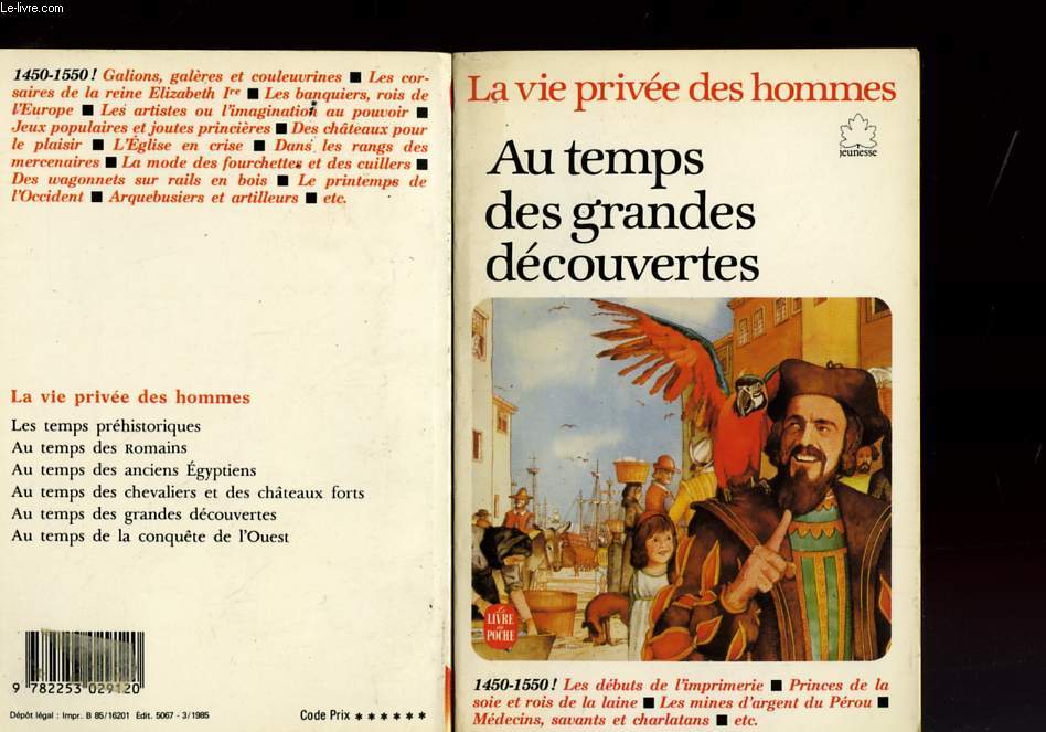 LA VIE PRIVE DES HOMMES - AU TEMPS DES GRANDE DECOUVERTES 1450 - 1550
