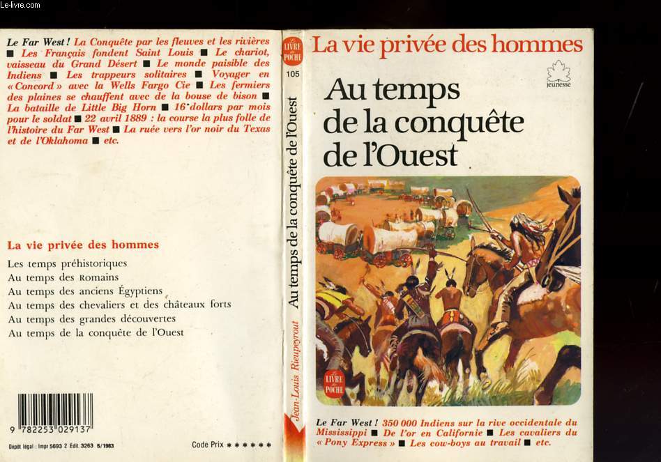 LA VIE PRIVE DES HOMMES - AU TEMPS DE LA CONQUETE DE L'OUEST