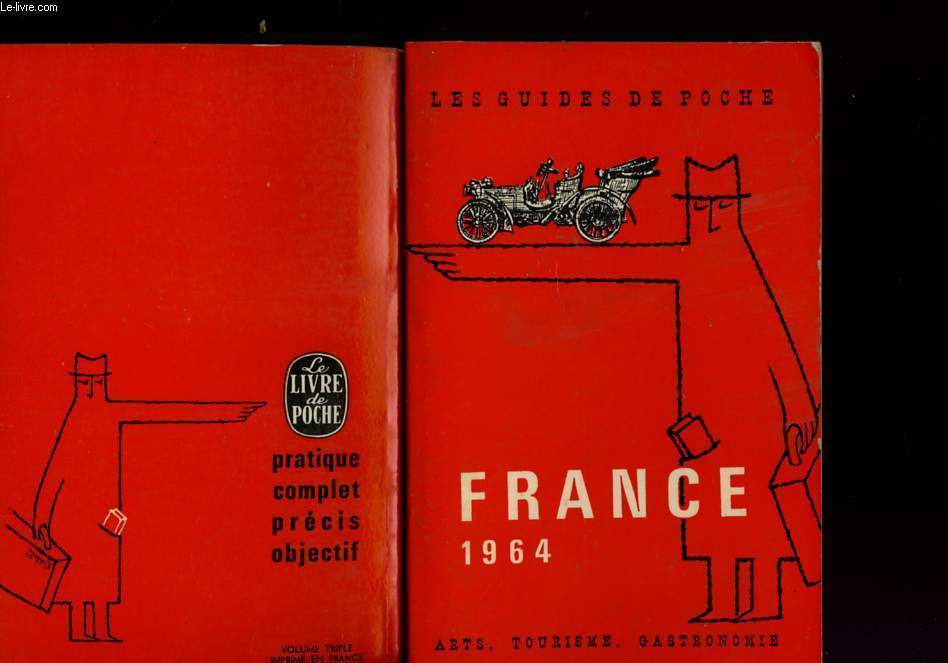 GUIDE DE LA FRANCE 1964 - ARTS TOURISME GASTRONOMIE