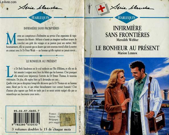 INFIRMIERE SANS FRONTIERES SUIVI DE : LE BONHEUR AU PRESENT (UNRULY HEART - ONE CARING HEART)