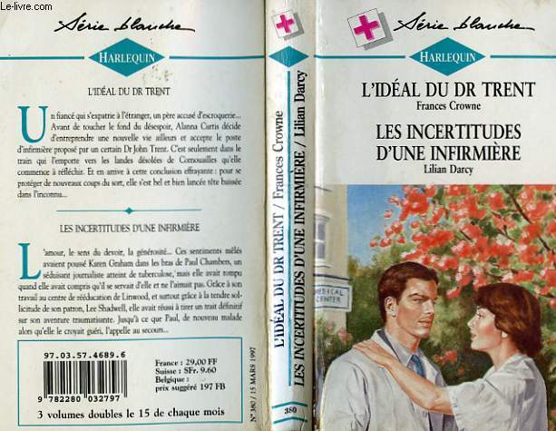 L'IDEAL DU DR TRENT SUIVI DE LES INCERTITUDES D'UNE INFIRMIERE (INSTANT CARE - A GIFT FOR HEALING)