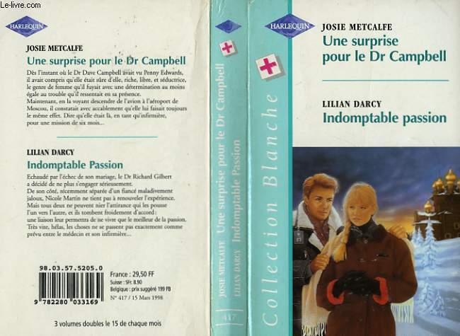 UNE SURPRISE POUR LE DR CAMPEBELL SUIVI DE INDOMPTABLE PASSION (A LITTLE BIT OF MAGIC - MAKING BABIES)