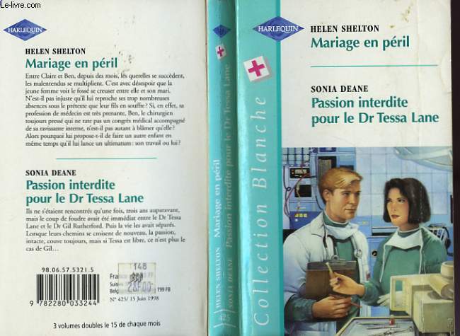 MARIAGE EN PERIL SUIVI DE PASSION INTERDITE POUR LE DOCTEUR TESSA LANE (A MATTER OF PRACTICE - DOCTOR'S FORBIDDEN LOVE)