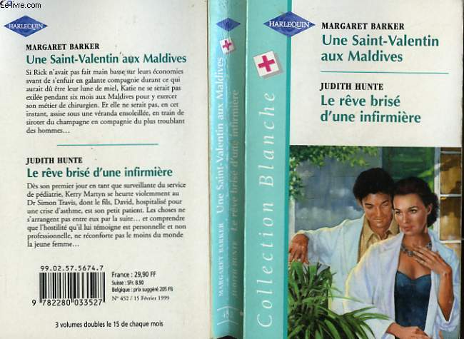 UNE SAINT VALENTIN AUX MALDIVES SUIVI DE LE REVE BRISE D'UNE INFIRMIERE (VALENTINE MAGIC - THE HEALING OF DR TRAVIS)