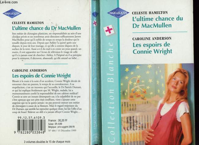 L'ULTIME CHANCE DU DR MACMULLEN SUIVI DE LES ESPOIRS DE CONNIE WRIGHT (A FATHER FOR HER BABY - PRACTICALLY PERFECT)