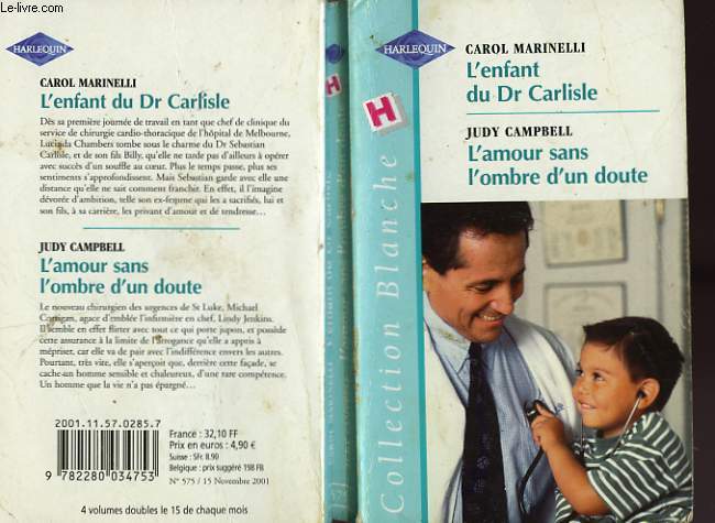 L'ENFANT DU DR CARLISLE SUIVI DE L'AMOUR SANS L'OMBRE D'UN DOUTE (DR. CARLILE'S CHILD - A HUSBAND TO TRUST)