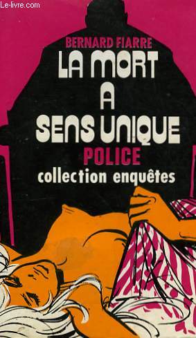 LA MORT A SENS UNIQUE
