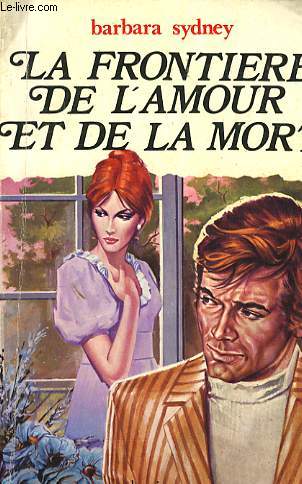 LA FRONTIERE DE L AMOUR ET DE LA MORT - N7