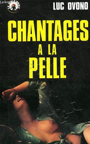 CHANTAGES A LA PELLE - N10