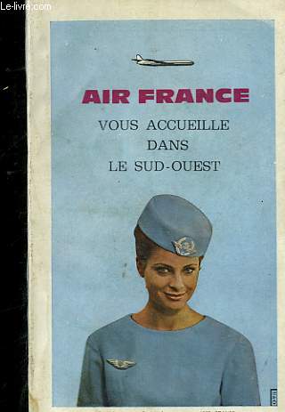 AIR FRANCE VOUS ACCEUILLE DANS LE SUD - OUEST