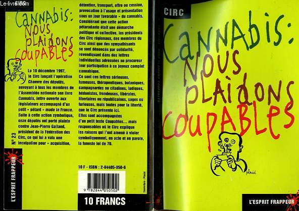 CANNABIS: NOUS PLAIDONS COUPABLES