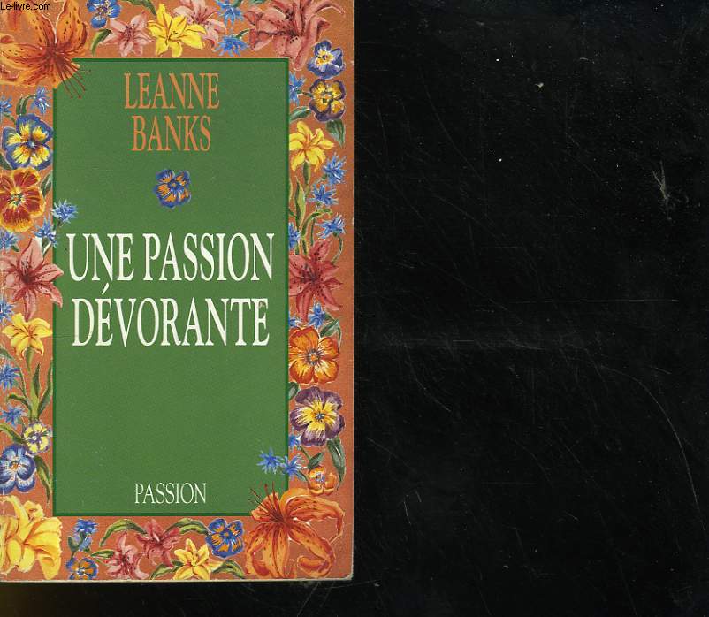 UNE PASSION DEVORANTE