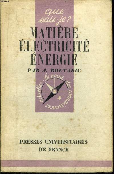 Que sais-je? N 291 Matire, Electicit, Energie