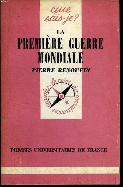 Que sais-je? N 326 La Premire Guerre Mondiale