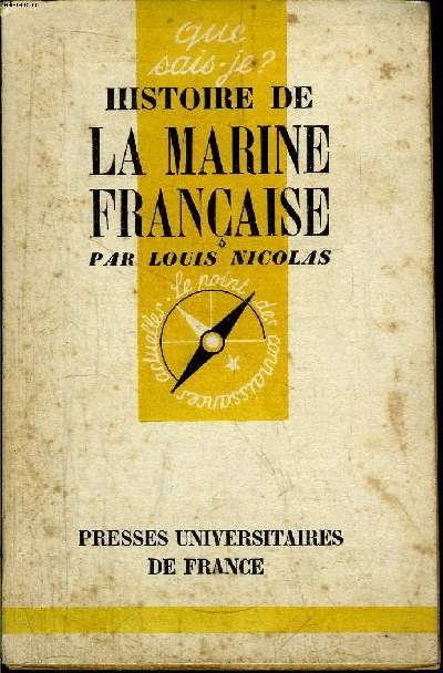 Que sais-je? N 342 Histoire de la Marine franaise