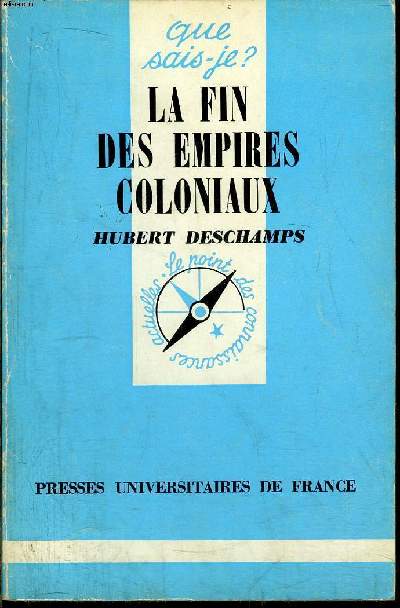 Que sais-je? N 409 Le fin des empires coloniaux