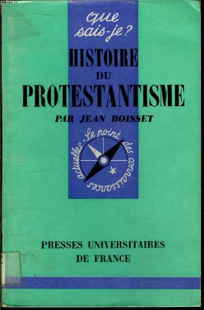 Que sais-je? N° 427 Histoire du protestantisme