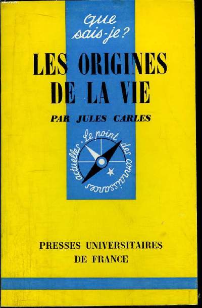 Que sais-je? N 446 Les origines de la vie