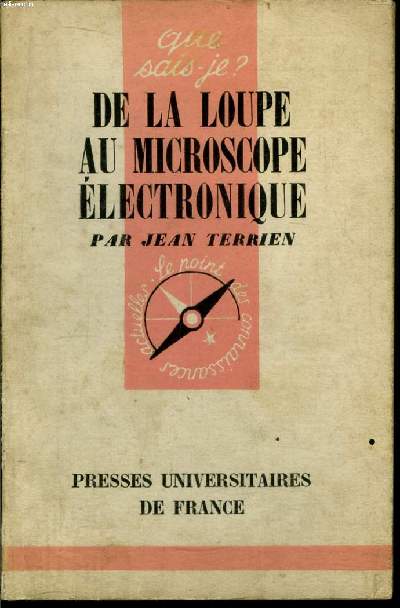 Que sais-je? N 453 De la loupe au microscope lectronique