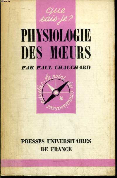 Que sais-je? N 613 Physiologie des moeurs