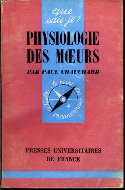 Que sais-je? N 613 Physiologie des moeurs