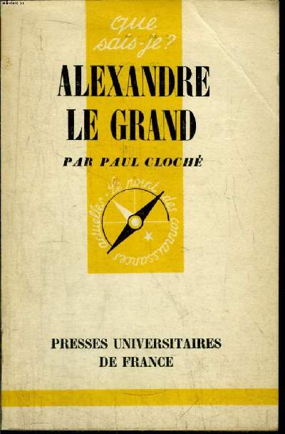 Que sais-je? N 622 Alexandre Le Grand