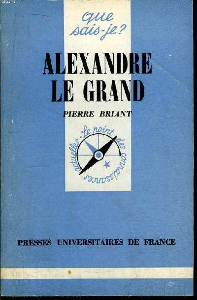 Que sais-je? N 622 Alexandre Le Grand