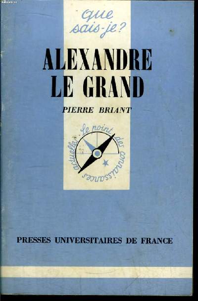 Que sais-je? N 622 Alexandre Le Grand