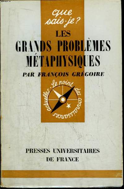 Que sais-je? N 623 Les grands problmes mtaphysiques