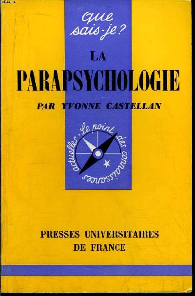 Que sais-je? N 671 La parapsychologie