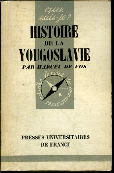 Que sais-je? N 675 Histoire de la Yougoslavie