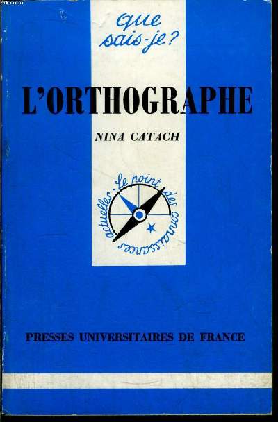 Que sais-je? N 685 L'orthographe