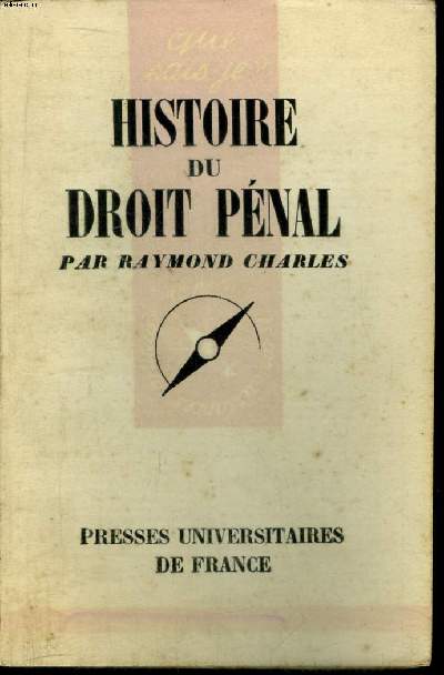 Que sais-je? N 690 Histoire du droit pnal