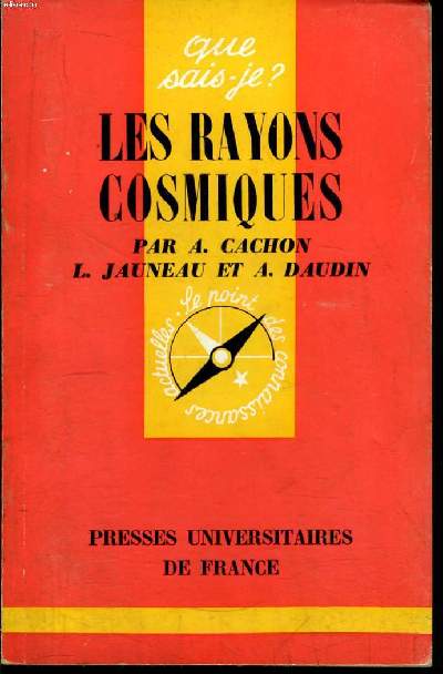 Que sais-je? N 729 Les rayons cosmiques