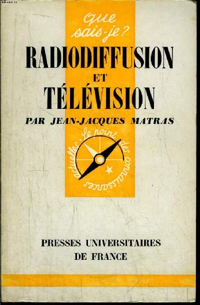 Que sais-je? N 760 Radiodiffusion et tlvision