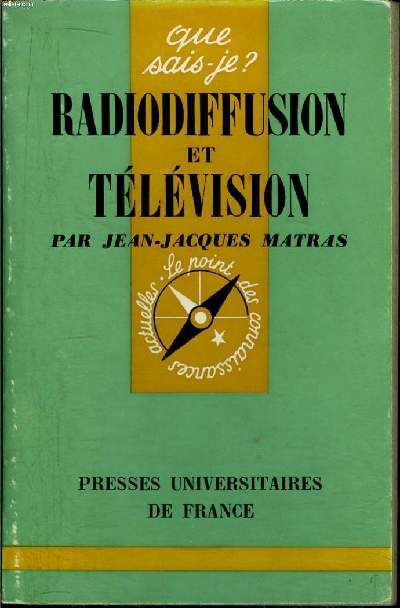 Que sais-je? N 760 Radiodiffusion et tlvision