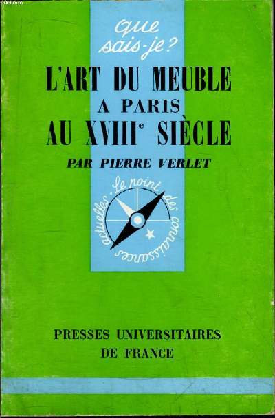 Que sais-je? N 775 L'art du meuble  Paris au XVIIIe sicle