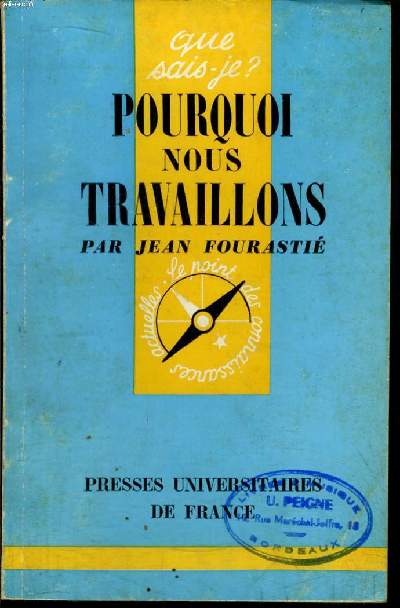 Que sais-je? N 818 Pourquoi nous travaillons